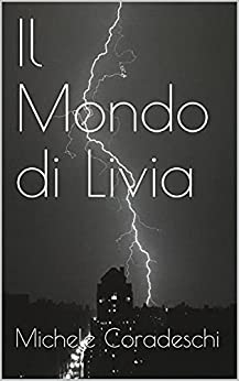 Michele Coradeschi – Il Mondo di Livia (2021)