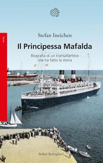 Stefan Ineichen - Il Principessa Mafalda. Biografia di un transatlantico che ha fatto la storia (2023)