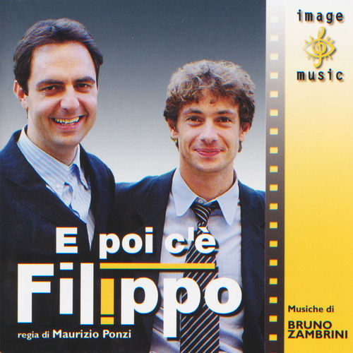 Bruno Zambrini - E poi c'e' Filippo (Colonna sonora originale della serie TV) [Album] (2006) .mp3 -320 Kbps