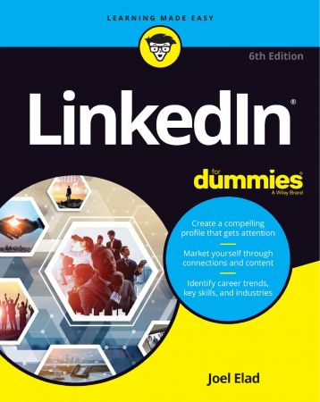 LinkedIn For Dummies, 6th Edition LinkedIn For Dummies, 6th Edition