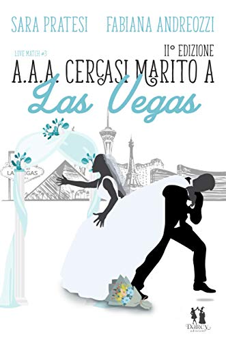 Fabiana Andreozzi, Sara Pratesi – A.A.A. Cercasi marito a Las Vegas: Love match vol.3 (2021)