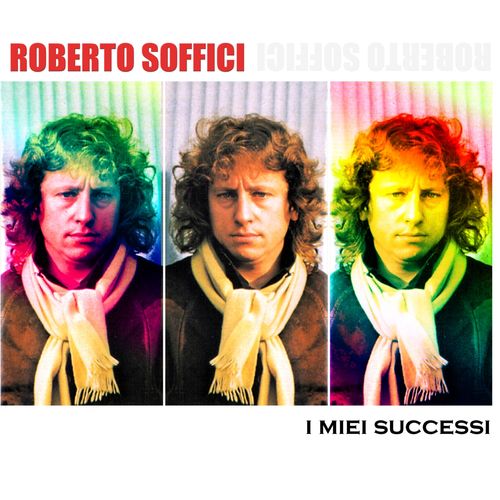Roberto Soffici - I miei sucessi [Album] (DV Digital, 2015) FLAC