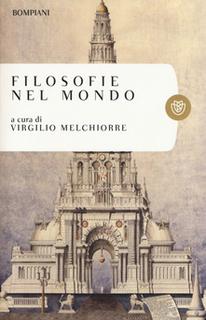 Virgilio Melchiorre (a cura di) - Filosofie nel mondo (2014)