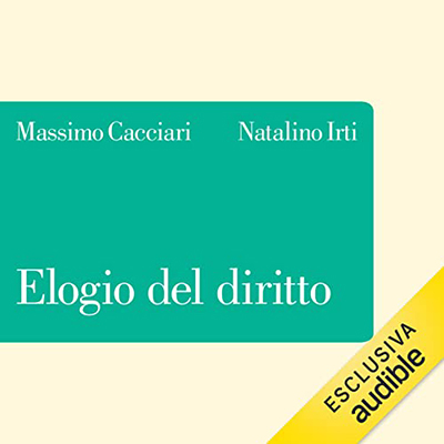 Massimo Cacciari, Natalino Irti - Elogio del diritto (2022) (mp3 - 128 kbps)