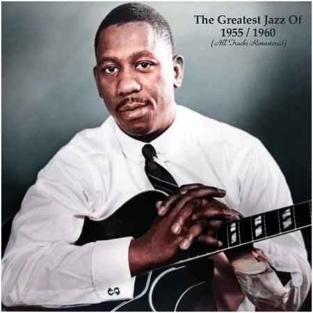 VA – The Greatest Jazz Of 1955／1960 (All Tracks Remastered) (2022)