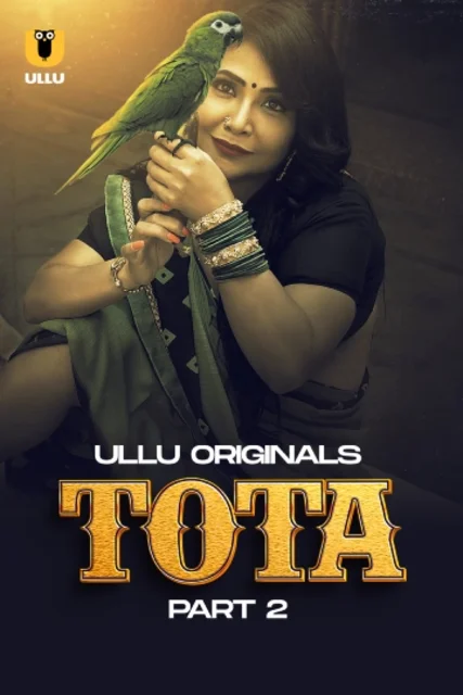Tota Part-2 (2024) S01 Ullu Hindi Originals Web Series HDRip x264 AAC 1080p 720p Download