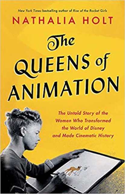 Book Review: The Queens of Animation by Nathalia Holt