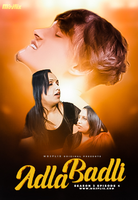 Adla Badli (2024) S02E04 Mojflix Hindi Originals Web Series 720p WEB-DL H264 AAC 350MB Download