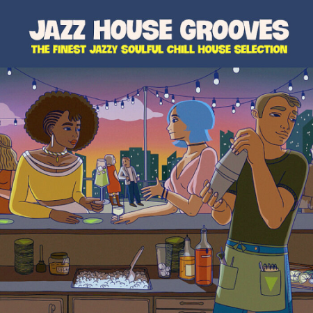 VA   Jazz House Grooves (The Finest Jazzy Soulful Chill House Selection) (2021)