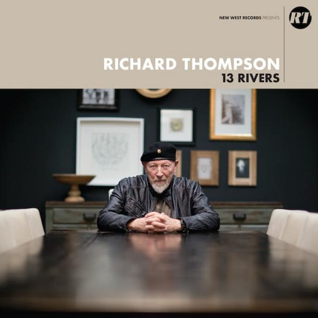 Cosa state ascoltando in cuffia in questo momento - Pagina 20 Richard-thompson-13-rivers