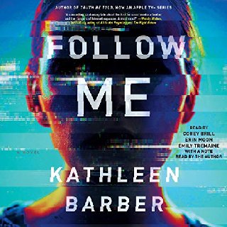 Follow Me by Kathleen Barber [Audiobook]
