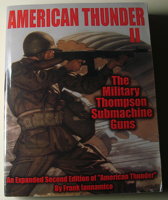 American Thunder-The Military Thompson Submachine Guns