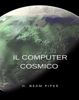 H. Beam Piper - Il computer cosmico (2024)