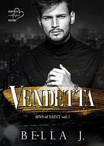 Bella J. – Vendetta. Sins of Saint vol. 1  (2021)