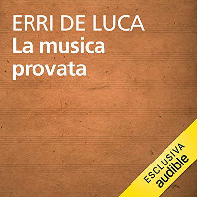 Erri De Luca - La musica provata (2020) (mp3 - 128 kbps)