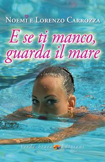 Noemi e Lorenzo Carrozza - E se ti manco, guarda il mare (2024)