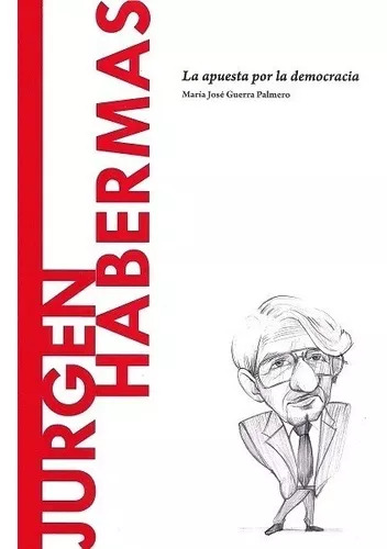 JURGEN HABERMAS, LA APUESTA POR LA DEMOCRACIA