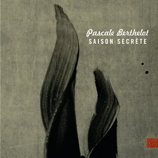 Pascale Berthelot • Saison Secrète (2020) .flac  48.0 kHz 24 bits