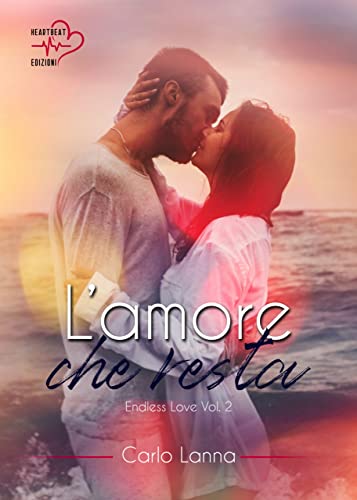 Carlo Lanna - L'amore che resta. Endless Love 2 (2022)