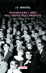 J.F. Martel – Rivendicare l’arte nell’epoca dell’artificio (2026)