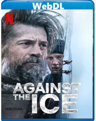 Against the Ice (2022) WebDL 1080p ITA ENG E-AC3 Subs