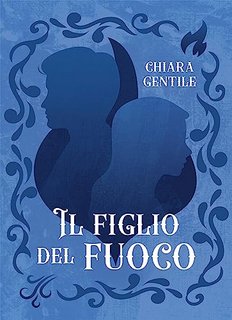 Chiara Gentile - Il figlio del fuoco (2023)