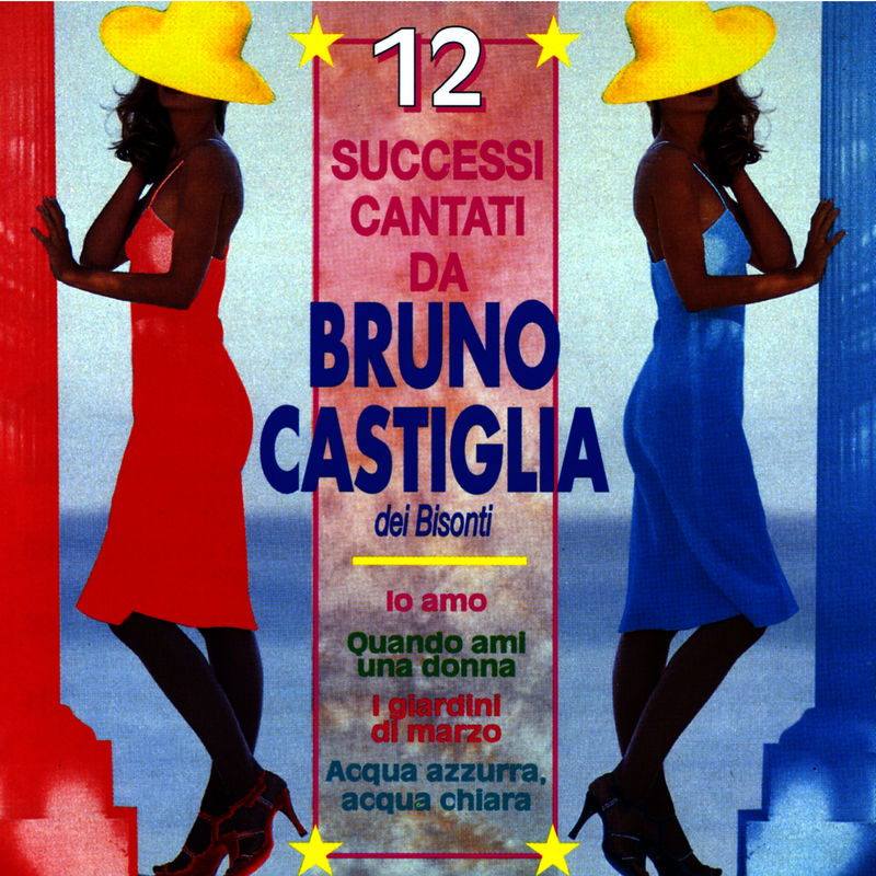 Bruno Castiglia - 12 Successi cantati da Bruno Castiglia (Album, DV More, 1996) FLAC