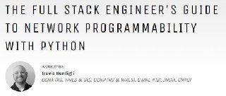 The Full Stack Engineer's Guide to Network Programmability with Python