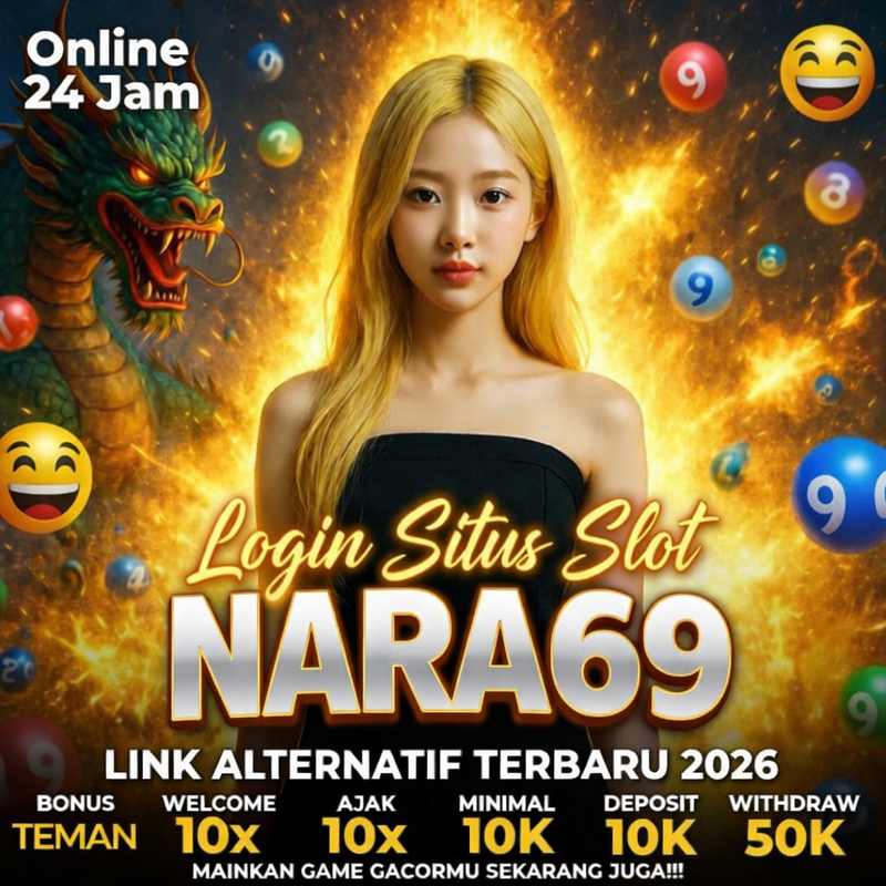 NARA69 Komunitas Online Para Penikmat Slot Dengan Fasilitas Terupdate Menyala