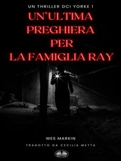 Wes Markin - Un'ultima preghiera per la famiglia Ray (2023)
