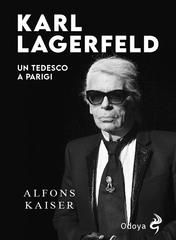 Alfons Kaiser – Karl Lagerfeld. Un tedesco a Parigi (2021)
