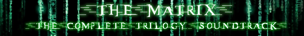 THE MATRIX THE COMPLETE TRILOGY SOUNDTRACK (2019)