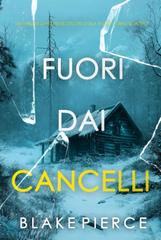 Blake Pierce – Fuori dai cancelli (Isla Rivers Libro quattro) (2025)