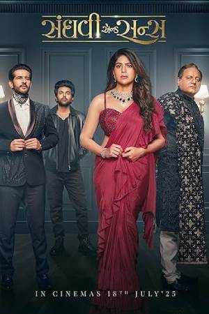 Sanghavi and Sons (2025) Gujarati Movie WEB-DL – 480p [600MB] || 720p [1.7GB] || 1080p [3.2GB]