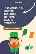 lingoXpress – Le 500 Parole Più Usate in Irlandese con Frasi Base per Principianti (2025) lingoXpress – Le 500 Parole Più Usate in Irlandese con Frasi Base per Principianti (2025)