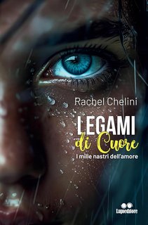 Rachel Chelini - Legami di cuore. I mille nastri dell'amore (2024)