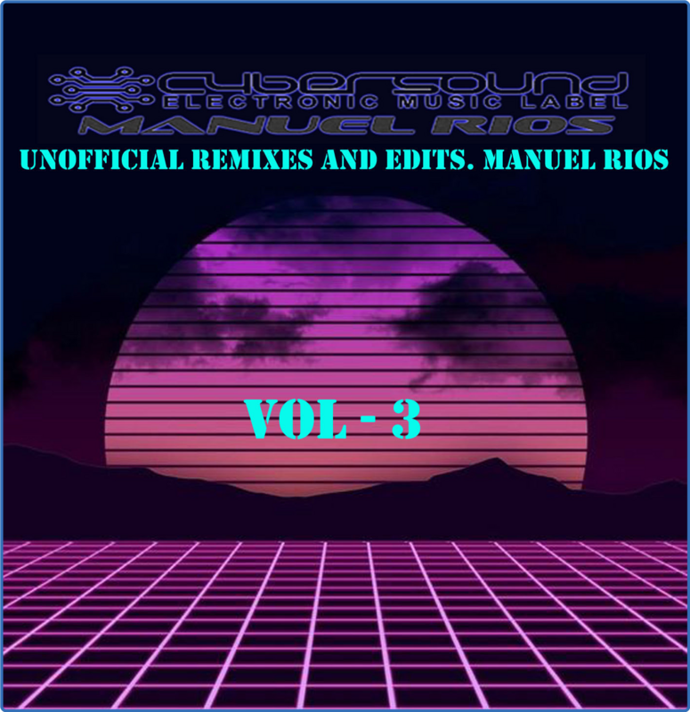 Manuel Rios (Unofficial Remixes And Edits Vol. 3) (2021) mp3 245 Kbps