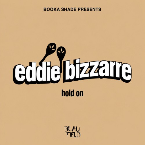 00-booka-shade-and-eddie-bizzarre-hold-o