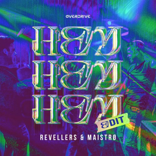00-revellers-and-maistro-hey-hey-hey-edi