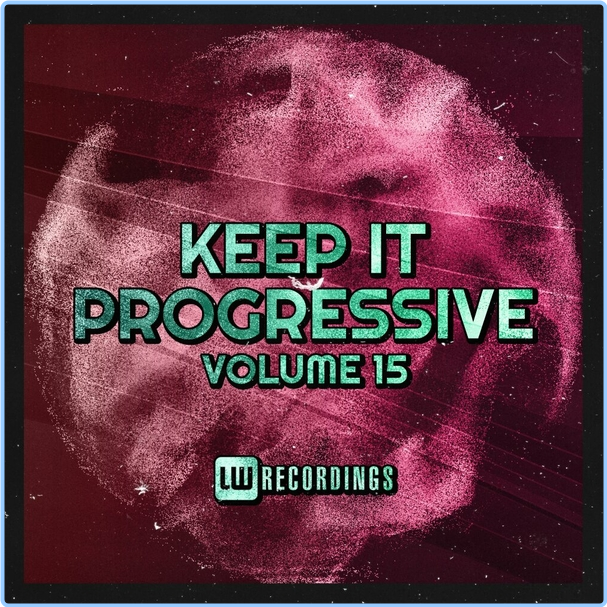 Various Artists - Keep It Progressive, Vol 15 WEB [320 Kbps] Wg1vgr9o3l2k