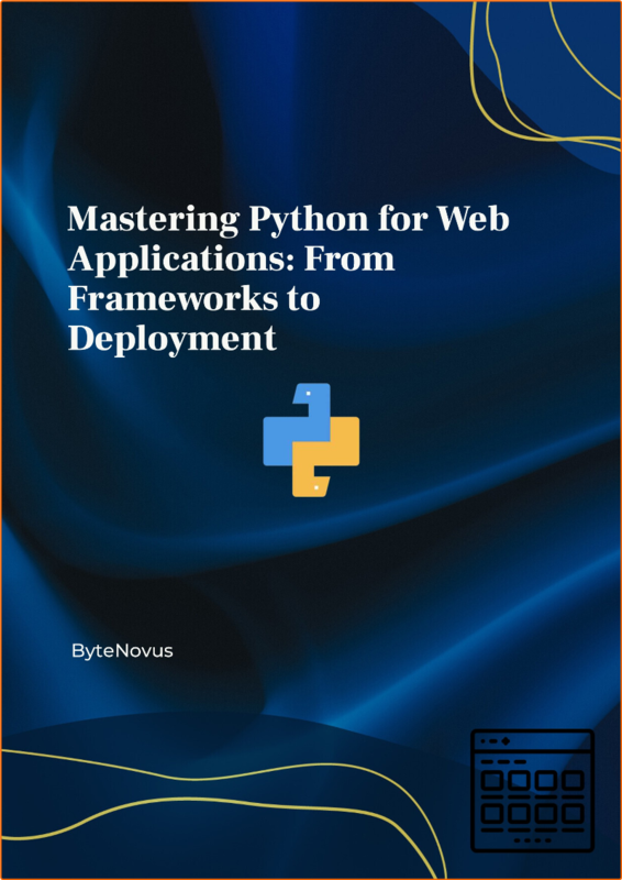 Mastering Python For Web Applications