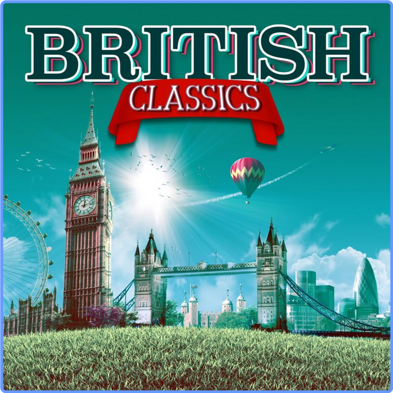 British Classics (Compilation, Warner Music Group - X5 Music Group, 2018) FLAC LossLess
