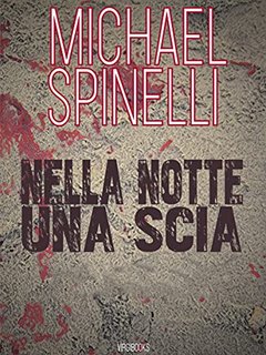 Michael Spinelli - Nella notte una scia (2022)