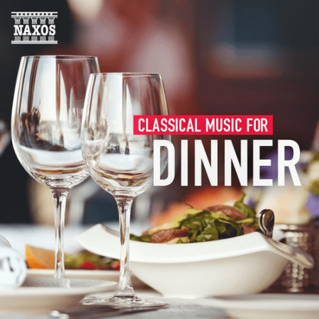 VA - Dinnertime Classics - Classical Music for Dinner (2020)