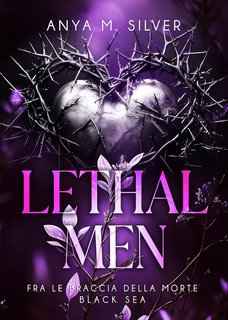 Anya M. Silver - Lethal Men Volumi 5 e 6 (2024)
