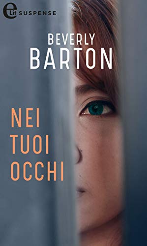 Beverly Barton – Nei tuoi occhi. Protectors Vol. 2 (2019)