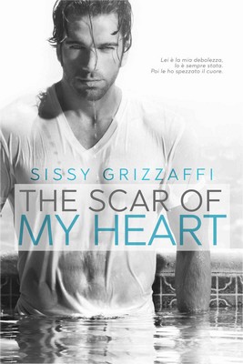 Sissy Grizzaffi - The scar of my heart (2018)