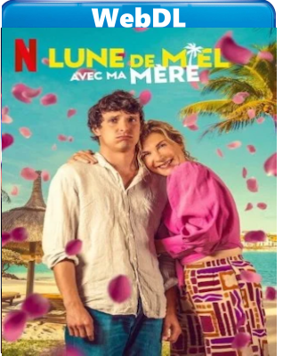 Luna di miele con mamma (2024) WEB-DL 720p H264 E-AC3+AC3 ITA FRA
