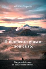 Valentina Gasperotti – Il momento giusto non esiste (2026)