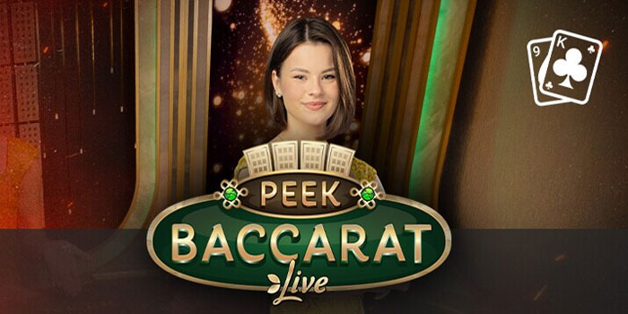 Cara Menang Maksimal di Casino Peek Baccarat